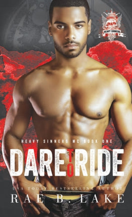 Heavy Sinners Mc: Dare To Ride: Dare to Ride