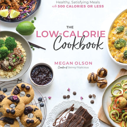 Low Calorie Cookbook The Healthy Satisfying Meals
