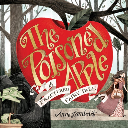 The Poisoned Apple: A Fractured Fairy Tale
