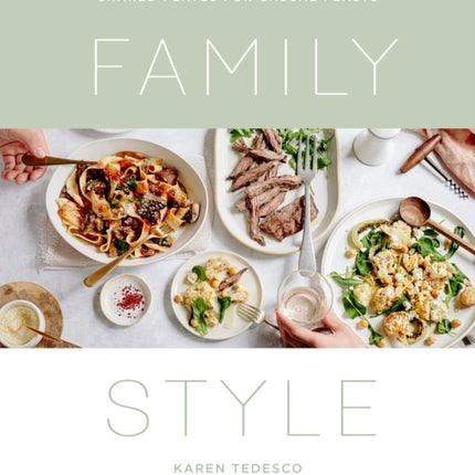 Family Style: Shared Plates for Casual Feasts