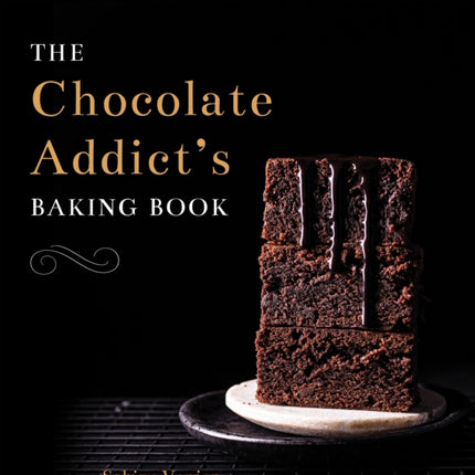 The Chocolate Addict's Baking Book