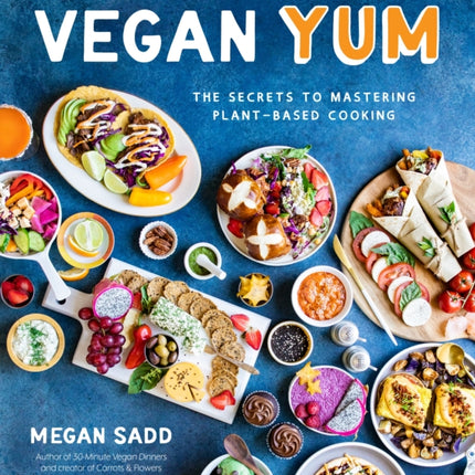 Vegan YUM: The Secrets to Mastering Plant-Based Cooking