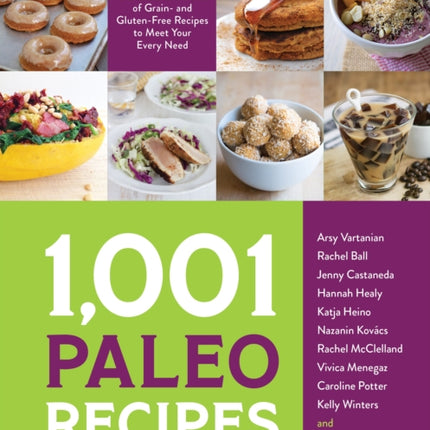 1,001 Paleo Recipes: The Ultimate Collection of Grain- and Gluten-Free Recipes to Meet Your Every Need