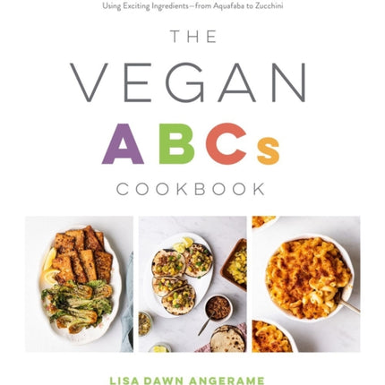 The Vegan Abcs Cookbook: Easy and Delicious
