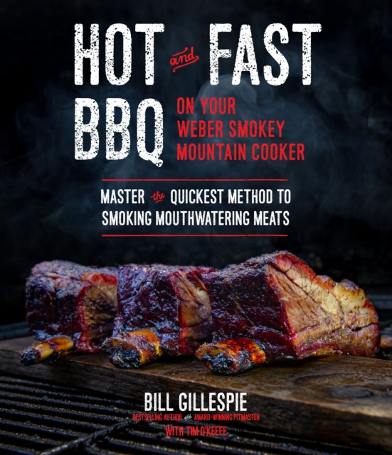 Hot and Fast BBQ on Your Weber Smokey Mountain