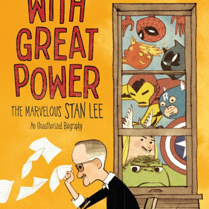 With Great Power: The Marvelous Stan Lee