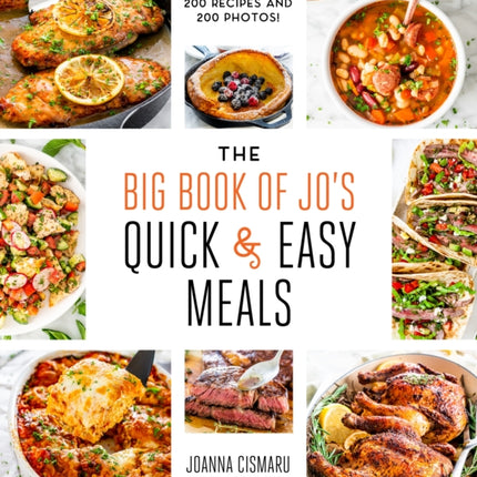 The Big Book of Jo's Quick and Easy Meals—Includes 200 recipes and 200 photos!