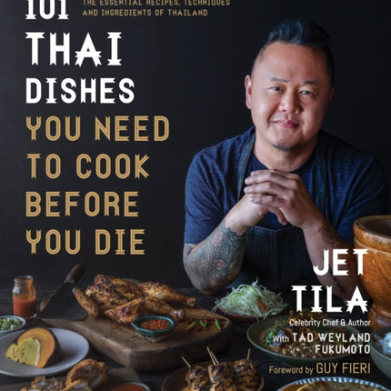 101 Thai Dishes You Need to Cook Before You Die: