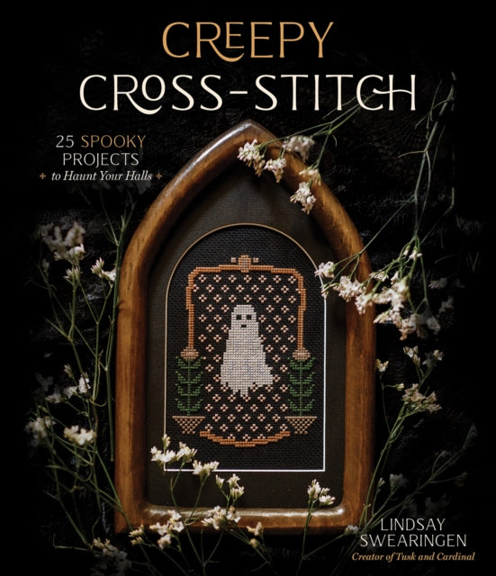 Creepy Cross-Stitch: 25 Spooky Projects to Haunt Your Halls