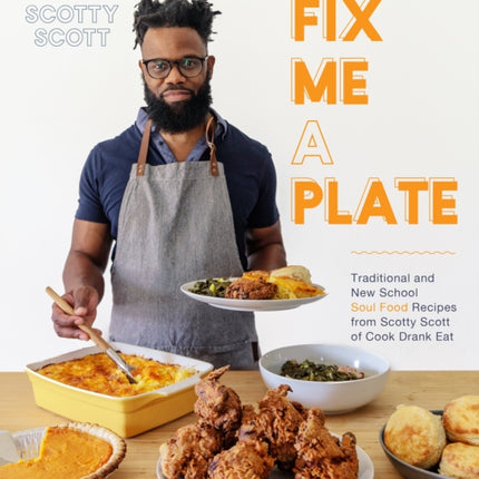 Fix Me a Plate: Traditional and New School Soul