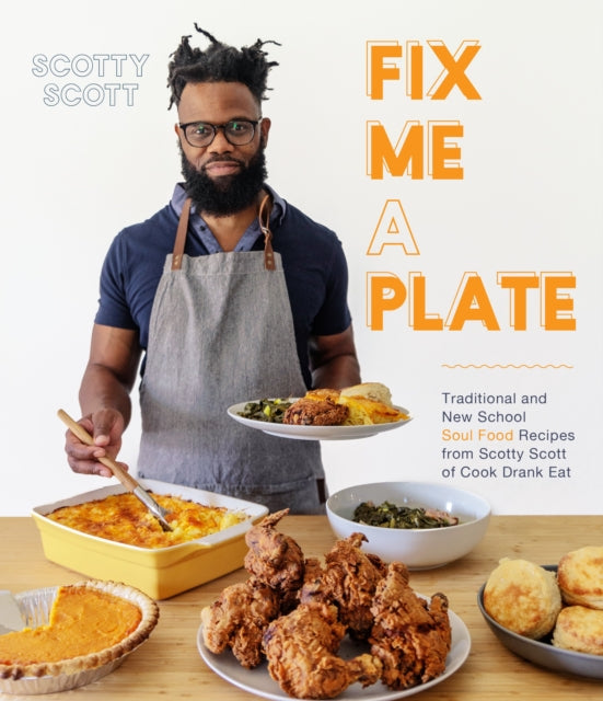 Fix Me a Plate: Traditional and New School Soul