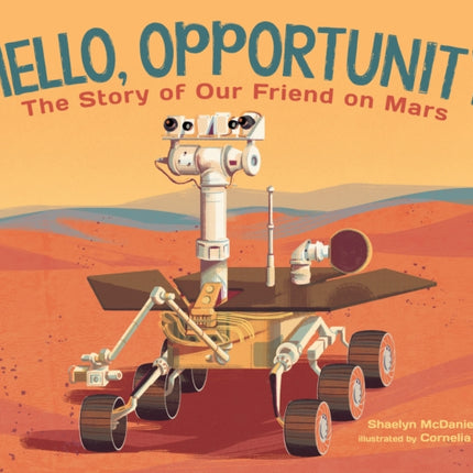 Hello, Opportunity: The Story of Our Friend on Mars