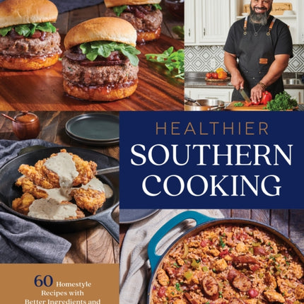 Healthier Southern Cooking: 60 Homestyle Recipes