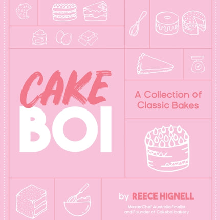 Cakeboi: A Collection of Classic Bakes