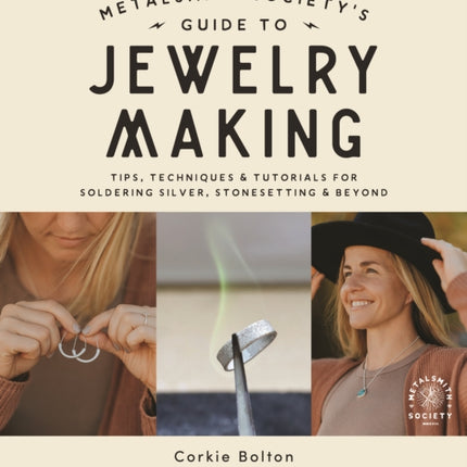 Metalsmith Society’s Guide to Jewelry Making: Tips, Techniques & Tutorials For Soldering Silver, Stonesetting & Beyond