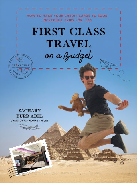 First Class Travel on a Budget: How to Hack Your