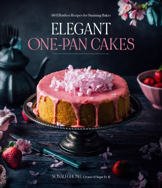 Elegant One-Pan Cakes: 60 Effortless Recipes for Stunning Bakes