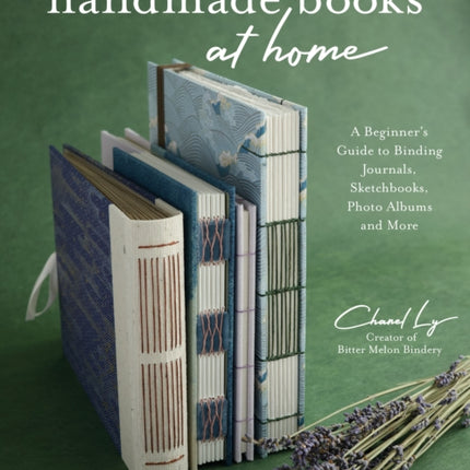 Handmade Books at Home: A Beginner's Guide to