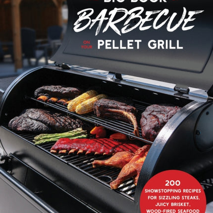 The Big Book of Barbecue on Your Pellet Grill