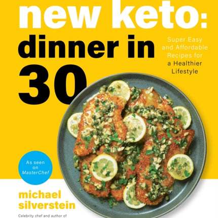 New Keto: Dinner in 30: Super Easy and Affordable Recipes for a Healthier Lifestyle