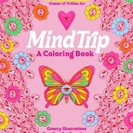 Mind Trip: A Coloring Book: Groovy Illustrations