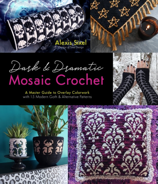 Dark & Dramatic Mosaic Crochet: A Master Guide to