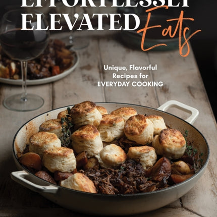 Effortlessly Elevated Eats: Unique, Flavorful