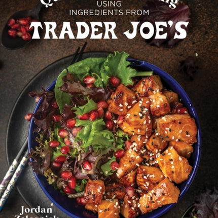 Quick Prep Cooking Using Ingredients from Trader Joes