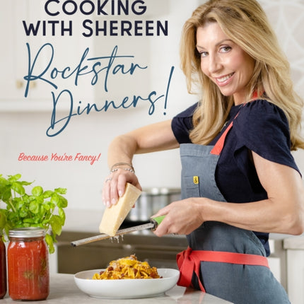 Cooking with Shereen—Rockstar Dinners!