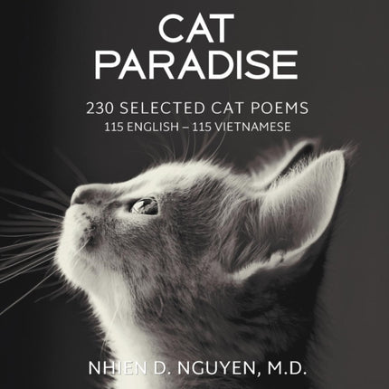 Cat Paradise: 230 Selected Cat Poems: 115 English - 115 Vietnamese
