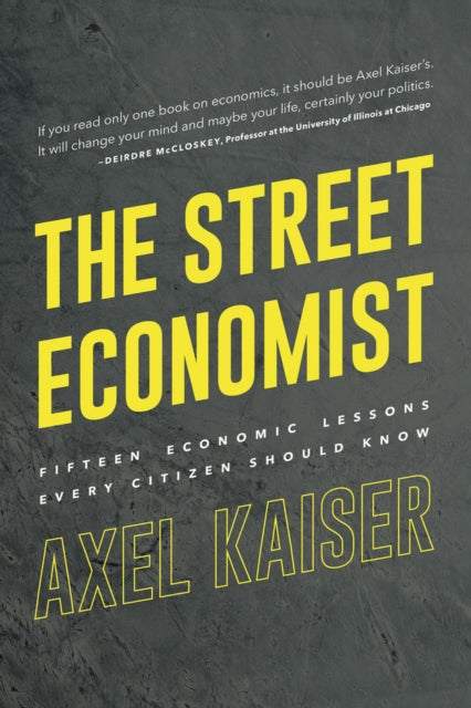 The Street Economist: Fifteen Economics Lessons Everyone Should Know