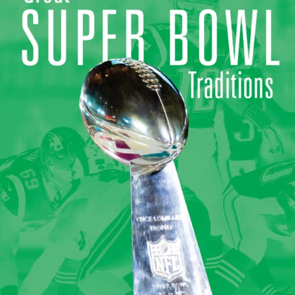 Great Super Bowl Traditions