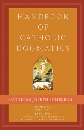 Handbook of Catholic Dogmatics Book 5 Part 2