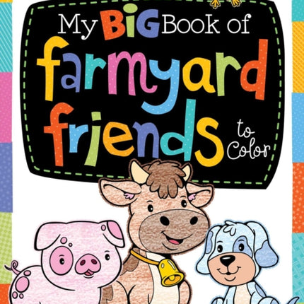 My Big Book of Farmyard Friends to Color