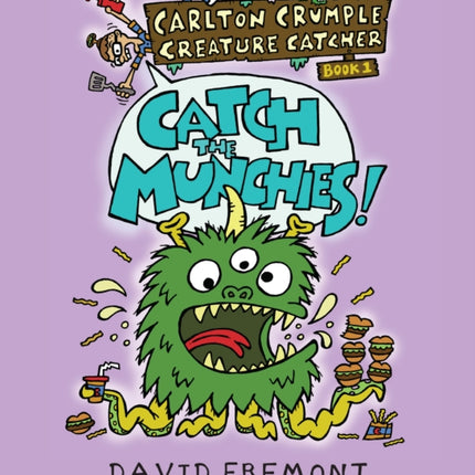 Carlton Crumple Creature Catcher 1: Catch the Munchies!