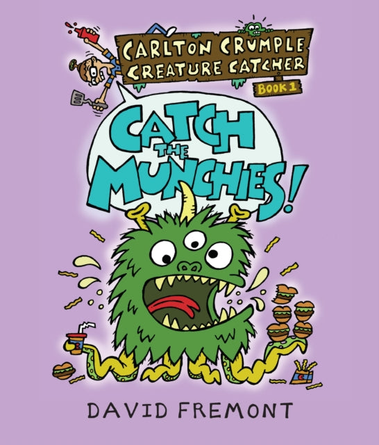 Carlton Crumple Creature Catcher 1: Catch the Munchies!