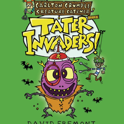 Carlton Crumple Creature Catcher 2: Tater Invaders!