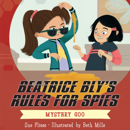 Beatrice Bly's Rules for Spies 2: Mystery Goo