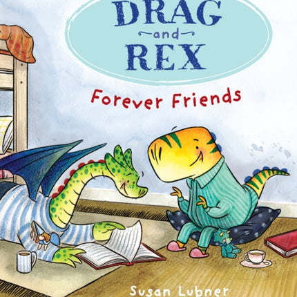 Drag and Rex 1: Forever Friends