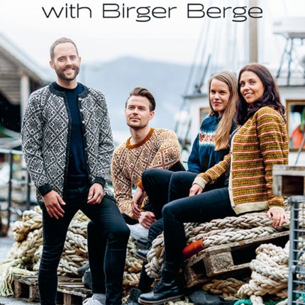 Nordic Knits with Birger Berge: Traditional Patterns, Exciting New Looks