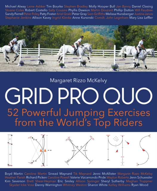 Grid Pro Quo: 52 Powerful Jumping Exercises from the World’s Top Riders