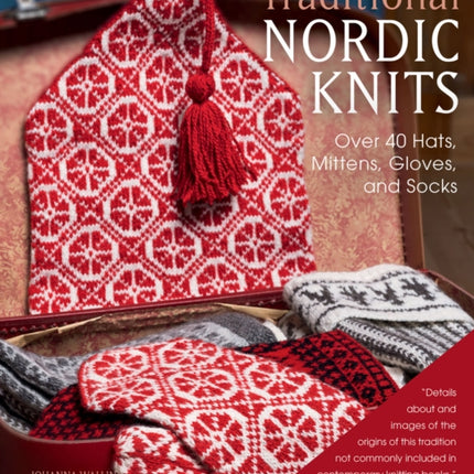 Traditional Nordic Knits: Over 40 Hats, Mittens, Gloves, and Socks