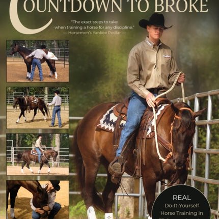 The Modern Horseman's Countdown to Broke: Real Do-It-Yourself Horse Training in 33 Comprehensive Lessons (New Edition)