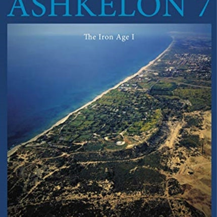 Ashkelon 7: The Iron Age I