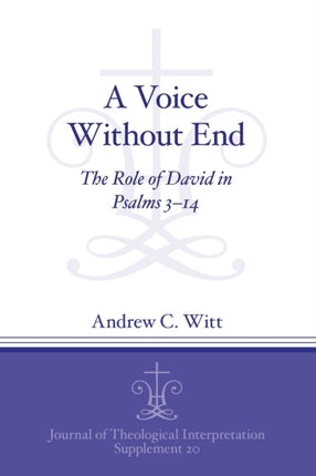 A Voice Without End: The Role of David in Psalms 3–14