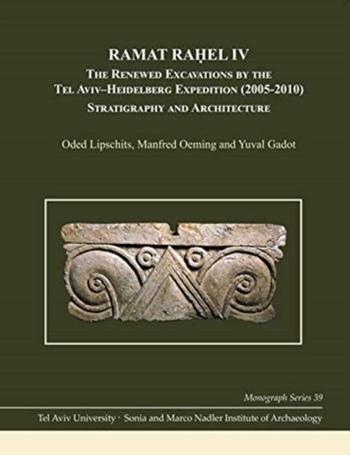 Ramat Raḥel VI: The Renewed Excavations by the Tel Aviv–Heidelberg Expedition (2005–2010). The Babylonian-Persian Pit