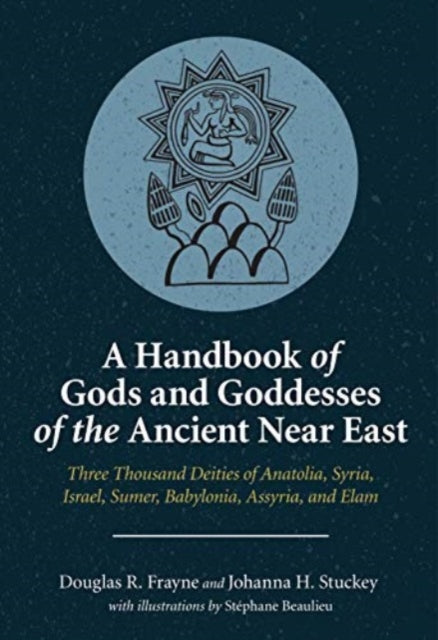 A Handbook of Gods and Goddesses of the Ancient