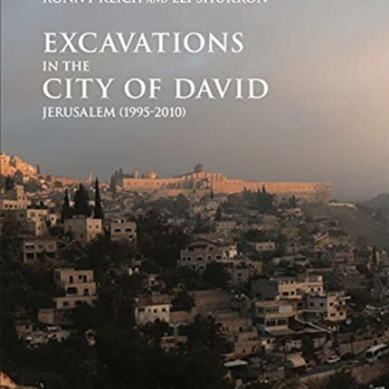 Excavations in the City of David, Jerusalem (1995-2010)