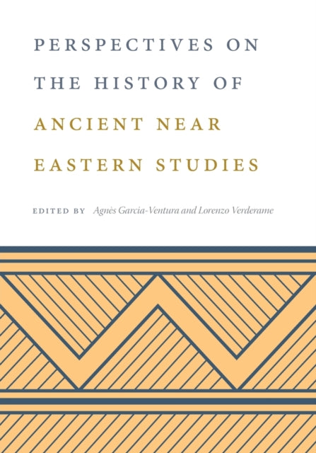 Perspectives on the History of Ancient Near Eastern Studies