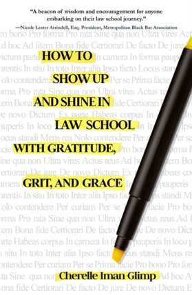 How to Show Up and Shine in Law School with